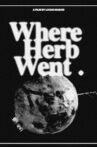 Where Herb Went Movie Streaming Online