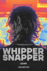 Whippersnapper Movie Streaming Online