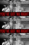 You've Got No Right Movie Streaming Online