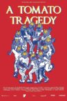 A Tomato Tragedy Movie Streaming Online