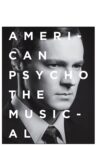 American Psycho: The Musical Movie Streaming Online