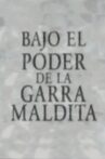 Bajo el poder de la garra maldita Movie Streaming Online