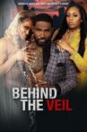 Behind The Veil Movie Streaming Online