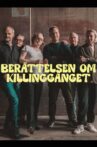 Berättelsen om Killinggänget Movie Streaming Online