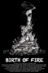 Birth of Fire Movie Streaming Online