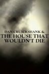 Dan Cruickshank & The House That Wouldn't Die Movie Streaming Online