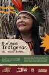 Diálogos Indígenas do Nosso Tempo Movie Streaming Online