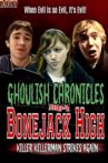 Ghoulish Chronicles From Bonejack High Movie Streaming Online
