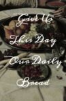 Give Us This Day Our Daily Bread Movie Streaming Online