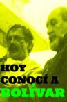 Hoy Conocí a Bolívar Movie Streaming Online