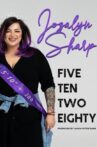 Jozalyn Sharp: Five Ten Two Eighty Movie Streaming Online