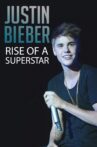 Justin Bieber: Rise of a Superstar Movie Streaming Online