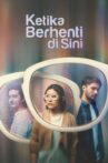 Ketika Berhenti Di Sini Movie Streaming Online