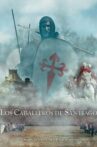 Knights of Santiago Movie Streaming Online