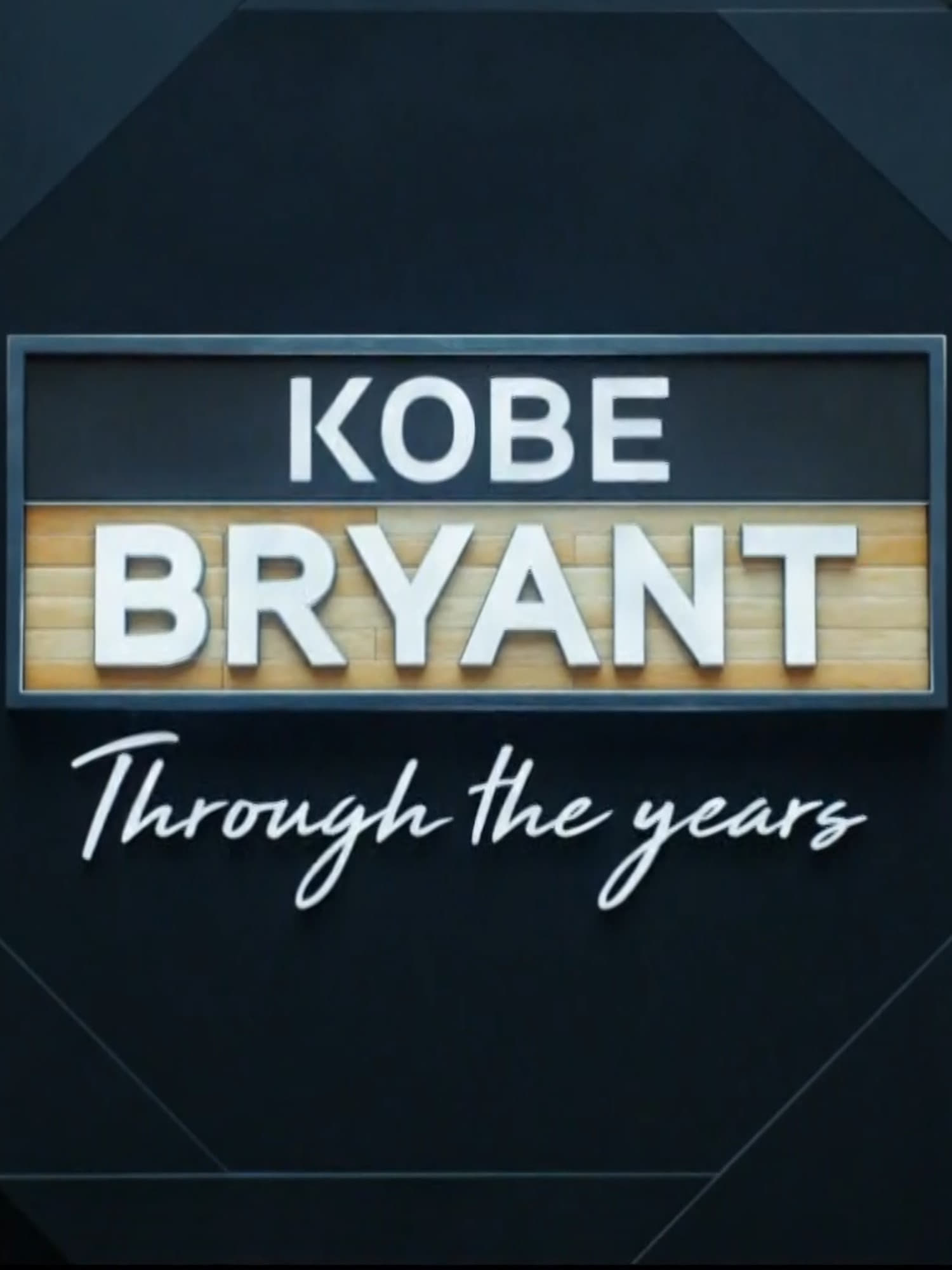 Kobe Bryant Through the Years Movie Streaming Online Watch