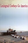 Leningrad Cowboys Go America Movie Streaming Online