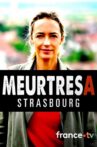 Meurtres à Strasbourg Movie Streaming Online