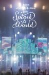 miwa ARENA tour 2017 "SPLASH WORLD" Movie Streaming Online