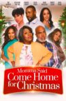 Momma Said Come Home For Christmas Movie Streaming Online