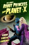 Robot Princess from Planet-X Movie Streaming Online