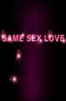 Same Sex Love Movie Streaming Online