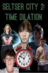 Seltser City 2: Time Dilation Movie Streaming Online