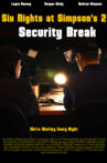 Six Nights at Simpson's 2: Security Break Movie Streaming Online