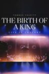 The Birth of a King: Live in Concert Movie Streaming Online