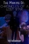 The  Making of Chronicles of a Lost Star Movie Streaming Online