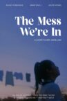 The Mess We're In Movie Streaming Online