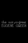 The Not So Great Eugene Green Movie Streaming Online