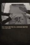 The Pizza Matter is a Serious Matter Movie Streaming Online