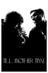 TILL ANOTHER TIME Movie Streaming Online