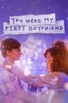 You Were My First Boyfriend Movie Streaming Online