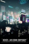 2001: An Edm Odyssey Movie Streaming Online