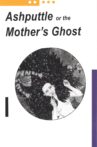 Ashputtle or the Mother's Ghost Movie Streaming Online