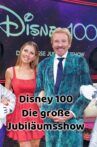 Disney 100 - Die große Jubiläumsshow Movie Streaming Online