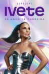 Especial Ivete 30 Anos de Carreira Movie Streaming Online
