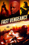 Fast Vengeance Movie Streaming Online