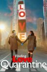 Finding Love in Quarantine: The Movie Movie Streaming Online