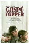 Gaspe Copper Movie Streaming Online