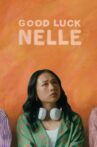 Good Luck Nelle Movie Streaming Online