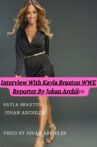 Interview With Kayla Braxton WWE Reporter By Johan Archiles Movie Streaming Online