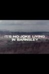 It's No Joke Living in Barnsley Movie Streaming Online