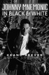 Johnny Mnemonic in Black & White Movie Streaming Online