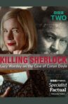 Killing Sherlock: Lucy Worsley on the Case of Conan Doyle Movie Streaming Online