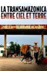 La Transamazônica entre ciel et terre Movie Streaming Online