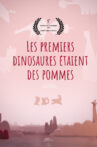 Les premiers dinosaures étaient des pommes Movie Streaming Online
