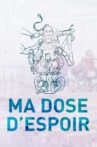 Ma dose d'espoir Movie Streaming Online