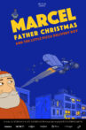 Marcel, Father Christmas (and the little pizza delivery boy) Movie Streaming Online